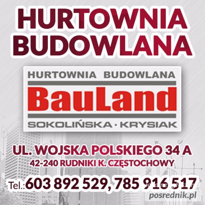 Hurtownia budowlana BAULAND Częstochowa 603 892 529