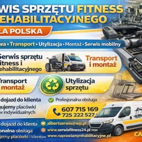 Serwis sprzętu fitness i rehabilitacyjnego| Mobilny serwis | Naprawa | Utylizacja | Transport | Montaż