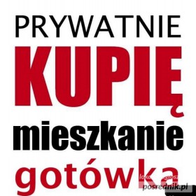 Kupię pilnie  mieszkanie w Częstochowie M-2, M-3, M-4, Gotówka Może być do remontu 